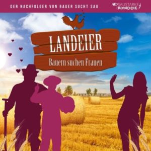 Das Plakat der Komödie Landeier - Bauern suchen Frauen am 20.05.2021 im Congress Center Ramstein