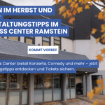 Was tun im Herbst und Winter? Veranstaltungstipps im Congress Center Ramstein